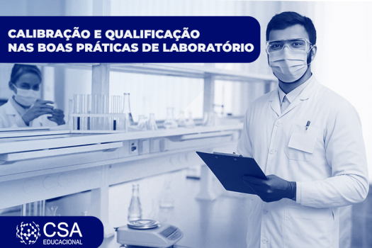 CALIBRAÇÃO E QUALIFICAÇÃO NAS BOAS PRÁTICAS DE LABORATÓRIO