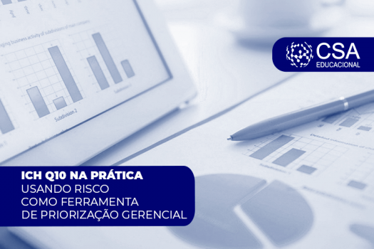 ICH Q10 NA PRÁTICA Usando risco como ferramenta de priorização gerencial