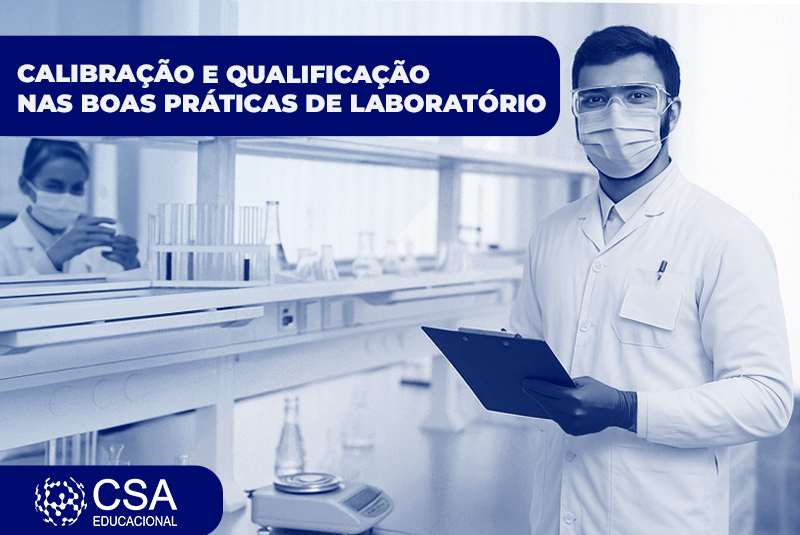 CALIBRAÇÃO E QUALIFICAÇÃO NAS BOAS PRÁTICAS DE LABORATÓRIO