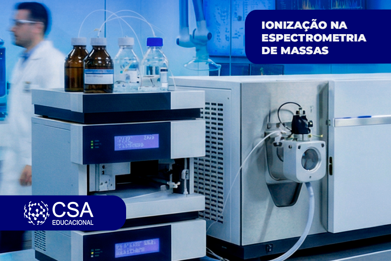 IONIZAÇÃO NA ESPECTROMETRIA DE MASSAS