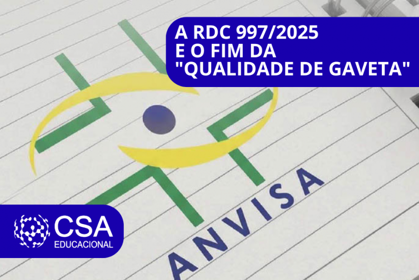 A RDC 997/2025 E O FIM DA "QUALIDADE DE GAVETA"